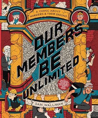 Our Members Be Unlimited: a comic about workers and their unions