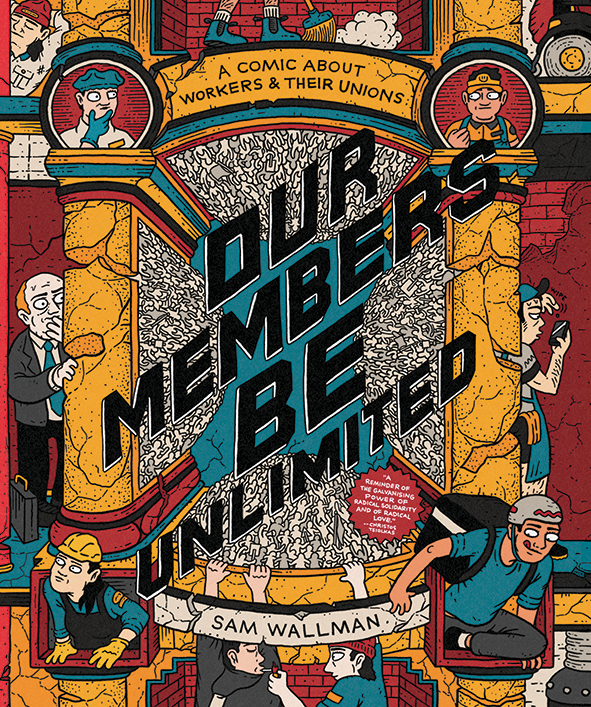 Our Members Be Unlimited: a comic about workers and their unions (Paperback)