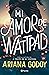 Mi amor de Wattpad (Wattpadautora) by Ariana Godoy