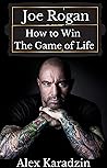 Joe Rogan: How to Win the Game of Life: Success, Habits, Mindset and Life Lessons (How to Win the Game of Life: Success Leaves Clues)