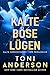 Kalte böse Lügen: Thriller (Kalte Gerechtigkeit - Die Verhandler 3)