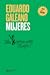 Mujeres by Eduardo Galeano Mujeres by Eduardo Galeano