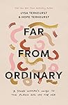 Far from Ordinary...