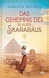 Das Geheimnis des blauen Skarabäus Das Geheimnis des blauen Skarabäus