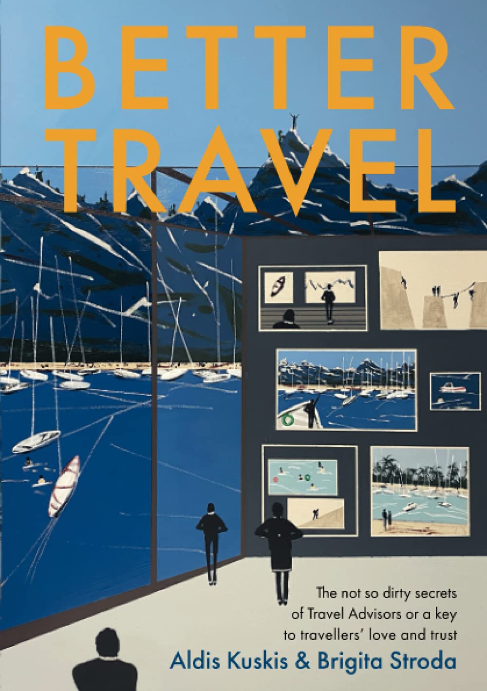 Better Travel - The not so dirty secrets of Travel Advisors or a key to travellers’ love and trust