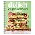 Delish Vegan Dinners: 70+ A...