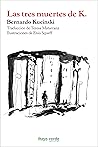 Book cover for Las tres muertes de K.