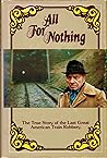 All For Nothing:  The True Story of the Last Great American Train Robbery