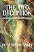 The UFO Deception by Spyridon Bailey