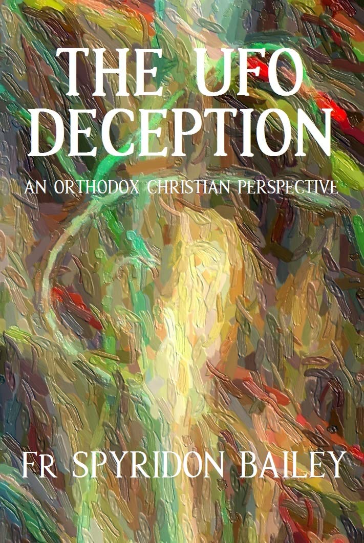 The UFO Deception: An Orthodox Christian Perspective (Kindle Edition)