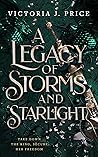 A Legacy of Storms and Starlight (A Legacy of Storms and Starlight, #1) Book cover for A Legacy of Storms and Starlight (A Legacy of Storms and Starlight, #1)