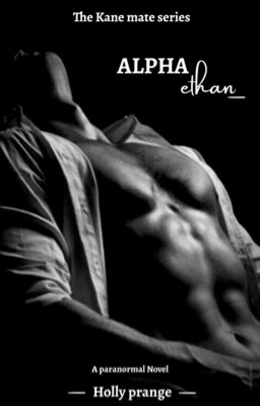 Alpha Ethan (The Kane Mate Series Book #1)