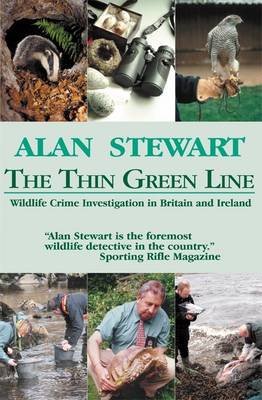 The Thin Green Line: Wildlife Crime InvestigationiIn Britain and Ireland