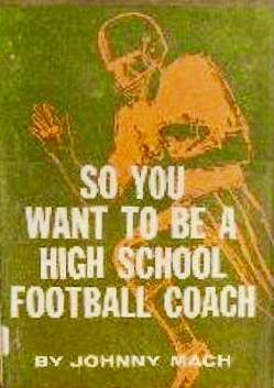 So You Want to be a High School Football Coach (Hardcover)