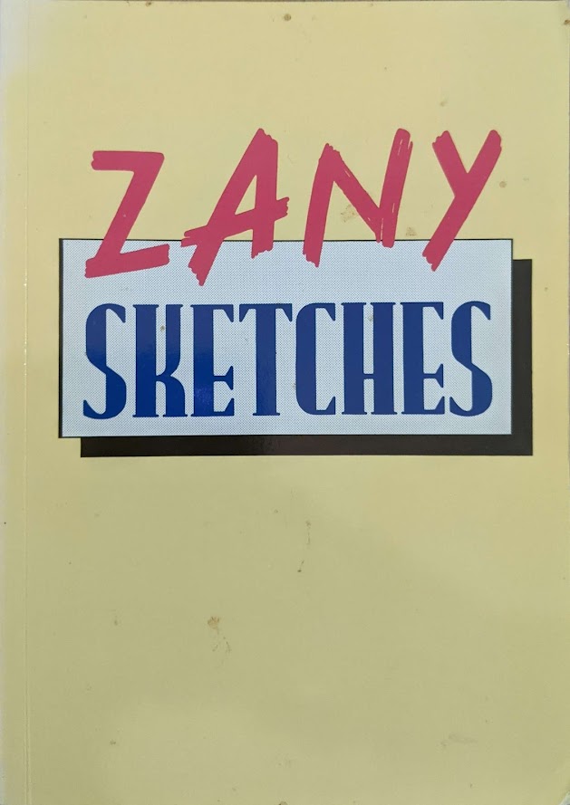 Zany Sketches