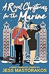 A Royal Christmas for the Marine  (First Comes Love #4)