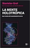La Mente Holotrópica