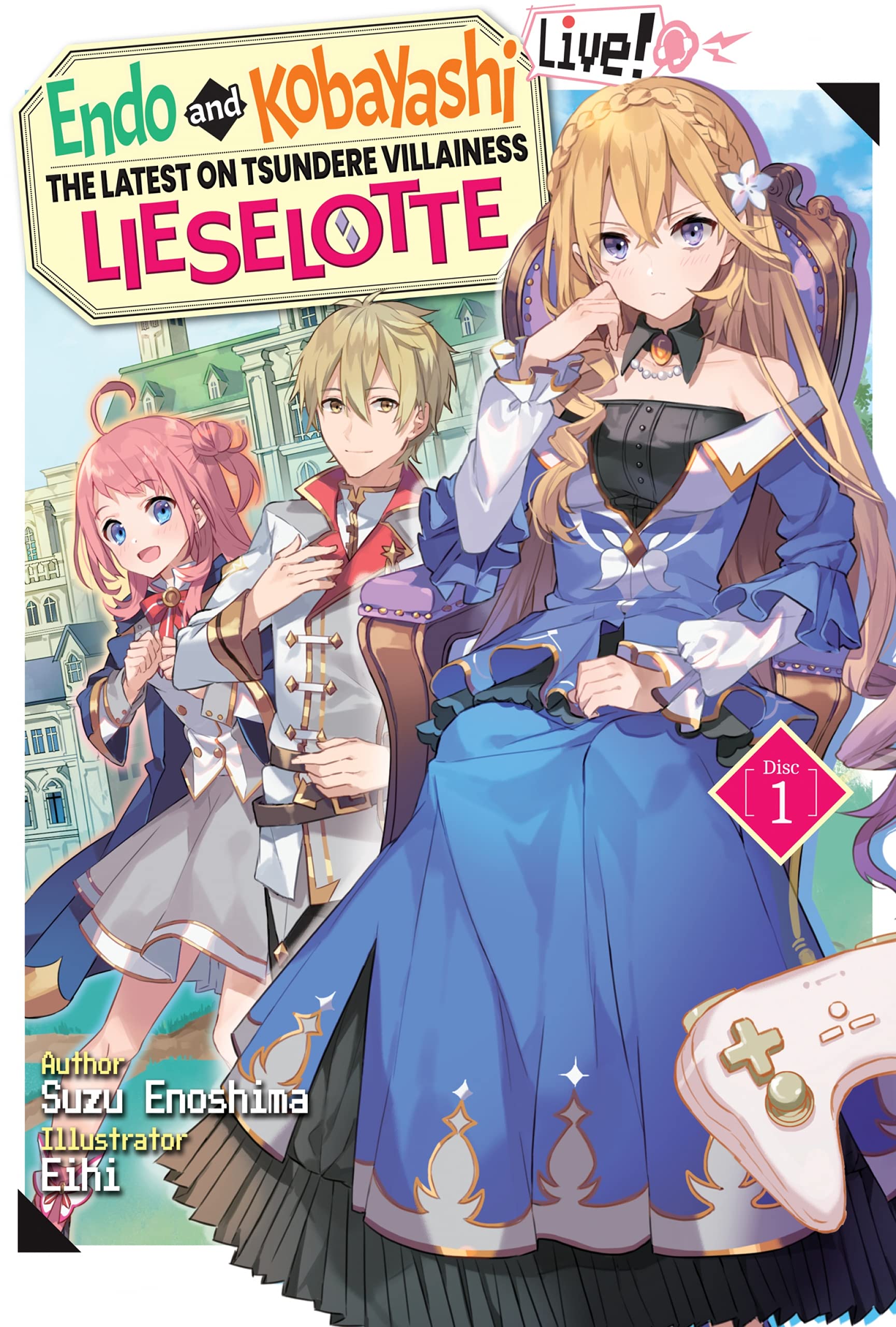 Endo and Kobayashi Live! The Latest on Tsundere Villainess Lieselotte: Disc 1 (Kindle Edition)