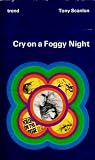 Cry on A Foggy Night