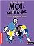 Moi et ma super bande: Potion pour petits génies
