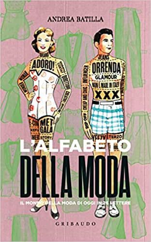 L'alfabeto della moda. Il mondo della moda di oggi in 26 lettere
