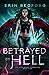 Betrayed By Hell by Erin  Bedford