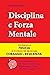 Disciplina e Forza Mentale:...
