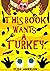This Book Wants a Turkey: A...