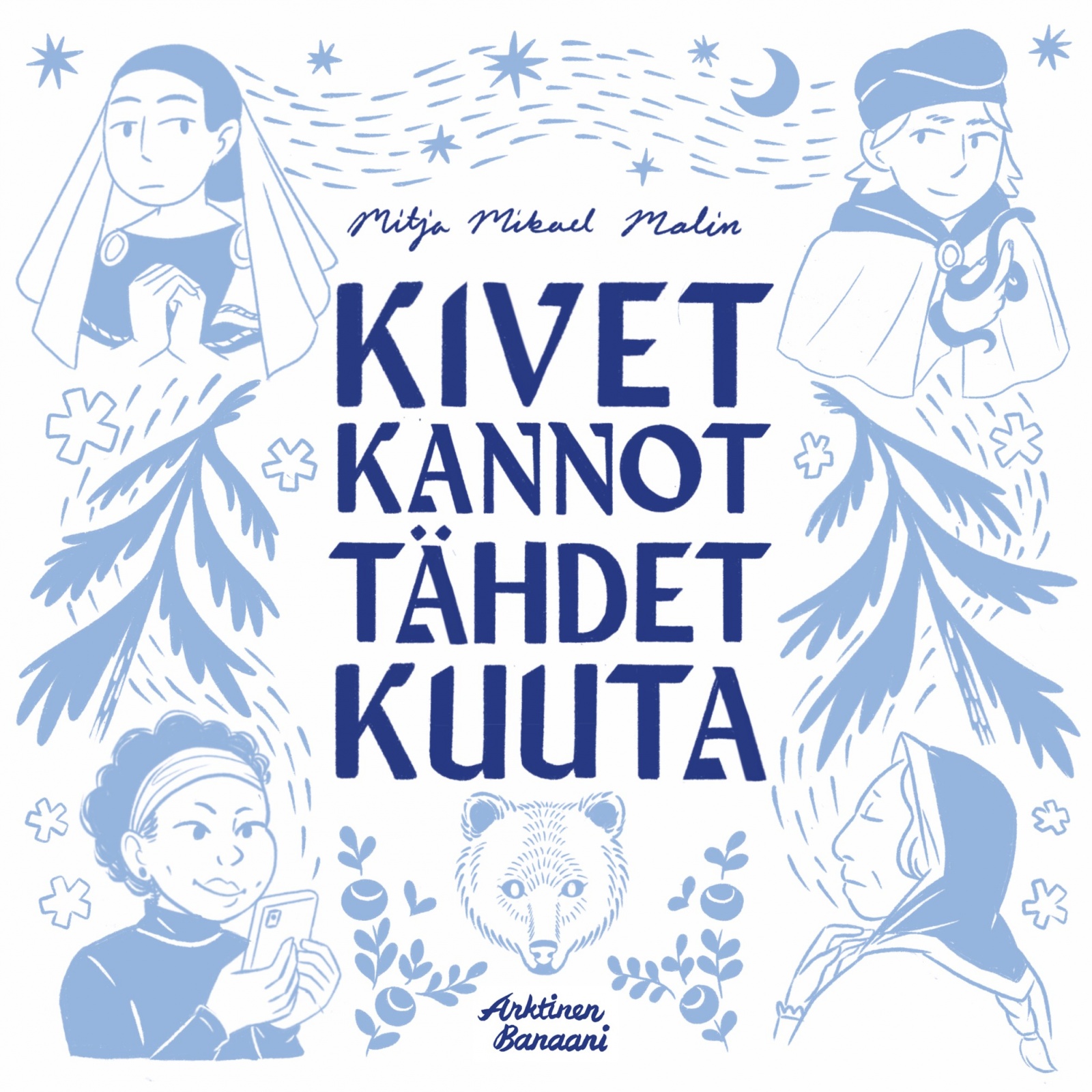 Kivet, kannot, tähdet, kuuta (Hardcover)