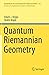 Quantum Riemannian Geometry (Grundlehren der mathematischen Wissenschaften, 355)