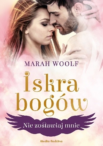 Nie zostawiaj mnie (Iskra Bogów #3)