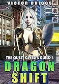 Dragon Shift: The Quest Giver's Guild