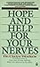 Hope and Help for Your Nerves