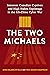 The Two Michaels: Innocent Canadian Captives and High Stakes Espionage in the US-China Cyber War