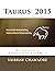 Taurus 2015: Astrology & Horoscope Volume 2