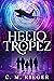 Helio Tropez: A Science Fiction Fantasy about Time Travel and Families Reuniting