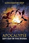 Left Out By The System (Lonely Apocalypse #1)