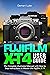 Fujifilm X-T4 User Guide by Demari Luke