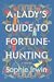 A Lady's Guide to Fortune-Hunting