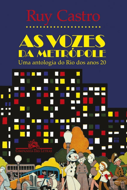 As Vozes da Metróple: uma antologia do Rio dos anos 20 (Paperback)