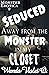 Seduced Away From the Monst...