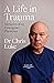 A Life in Trauma: Memoirs of an Emergency Physician