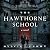 The Hawthorne School