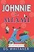 Johnnie in Miami by DS Whitaker