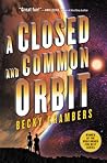 A Closed and Common Orbit by Becky Chambers