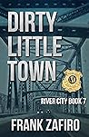 Dirty Little Town (River City #7)