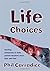 Life Choices: Teaching Adolescents to Make Positive Decisions about Their Own Lives (Lucky Duck Books)