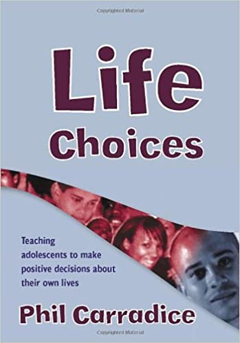 Life Choices: Teaching Adolescents to Make Positive Decisions about Their Own Lives (Lucky Duck Books)