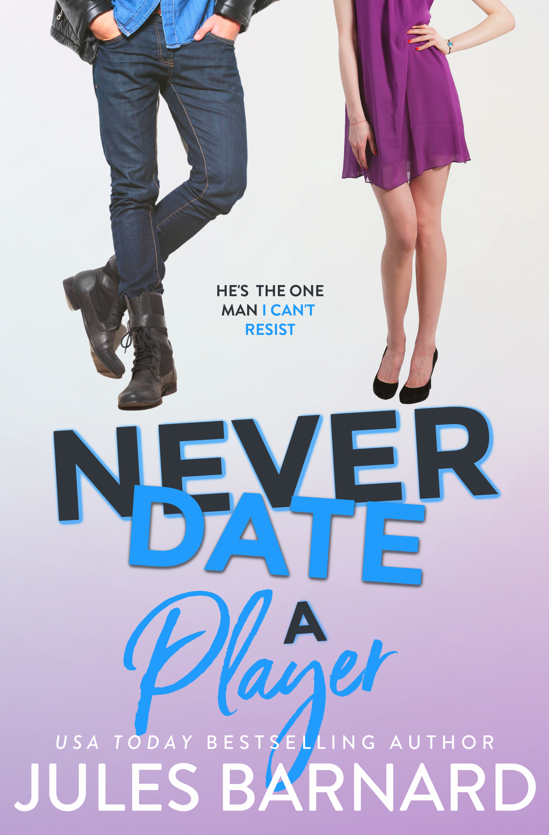 Never Date a Player (Never Date #2)