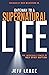 Gateway to a Supernatural Life by Jeff Leake